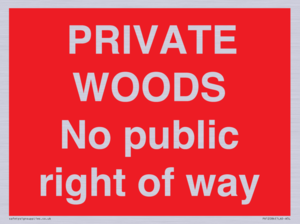 PRIVATE WOODS No public right of way